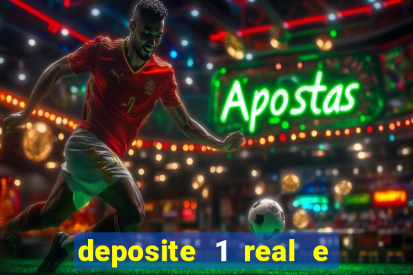 deposite 1 real e ganhe 20